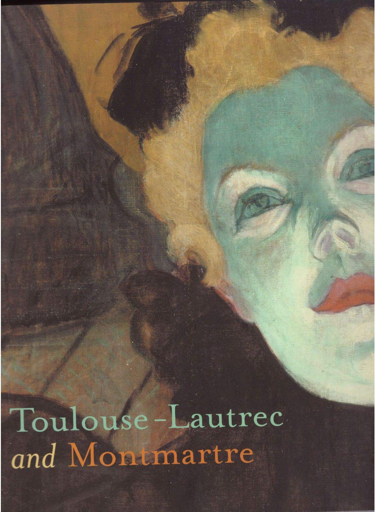 Toulouselautrec And Montmartre