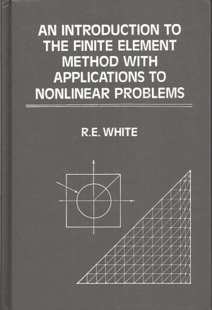 An Introduction to the Finite Element Method with Applications to Nonlinear Problems,Used