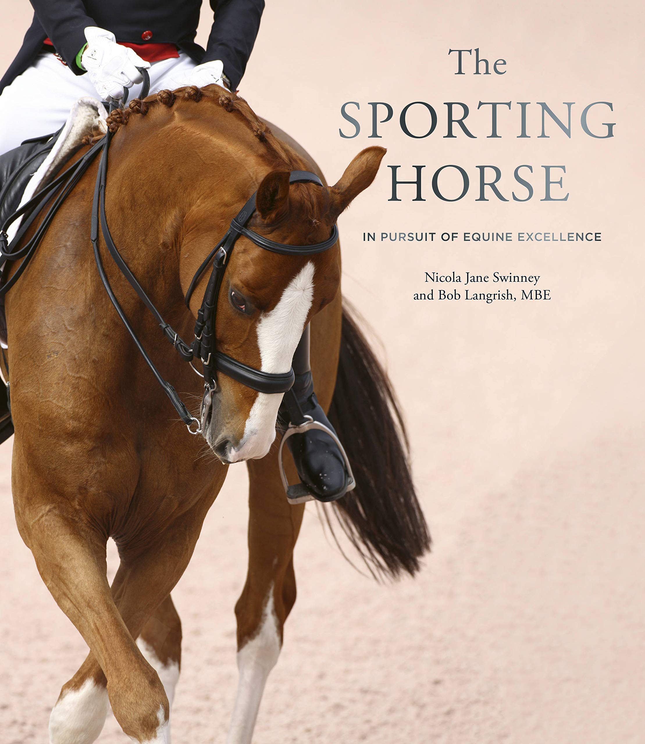 The Sporting Horse: In Pursuit Of Equine Excellence