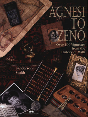 Agnesi to Zeno: Over 100 Vignettes from the History of Math,Used