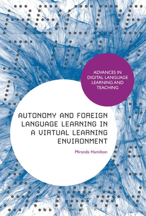Autonomy And Foreign Language Learning In A Virtual Learning Environment (Advances In Digital Language Learning And Teaching),Used