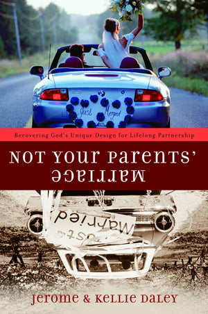 Not Your Parents' Marriage: Bold Partnership for a New Generation,Used