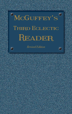 Mcguffey'S Third Eclectic Reader: Revised Edition (1879) (Mcguffey Readers),Used