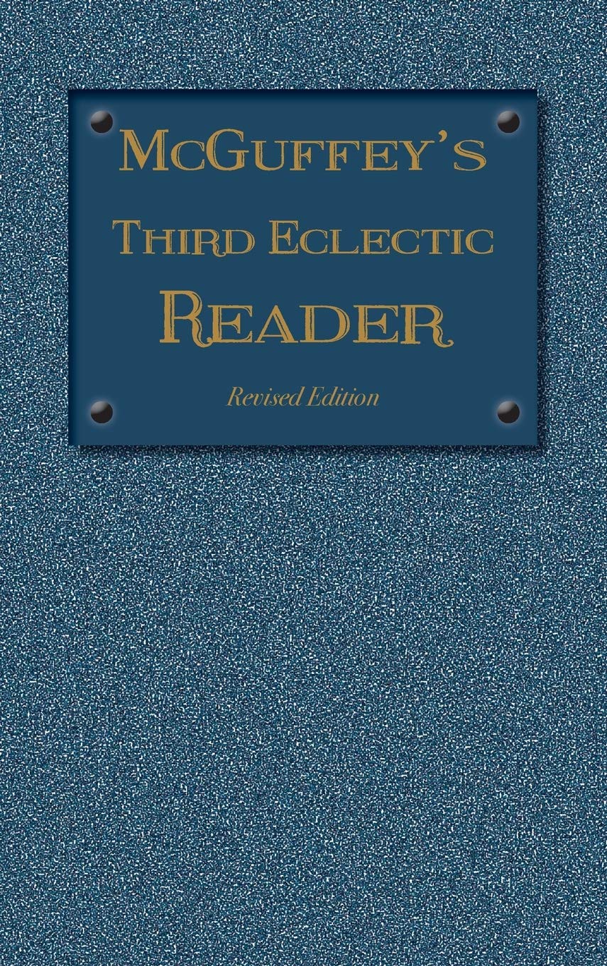 Mcguffey'S Third Eclectic Reader: Revised Edition (1879) (Mcguffey Readers),Used