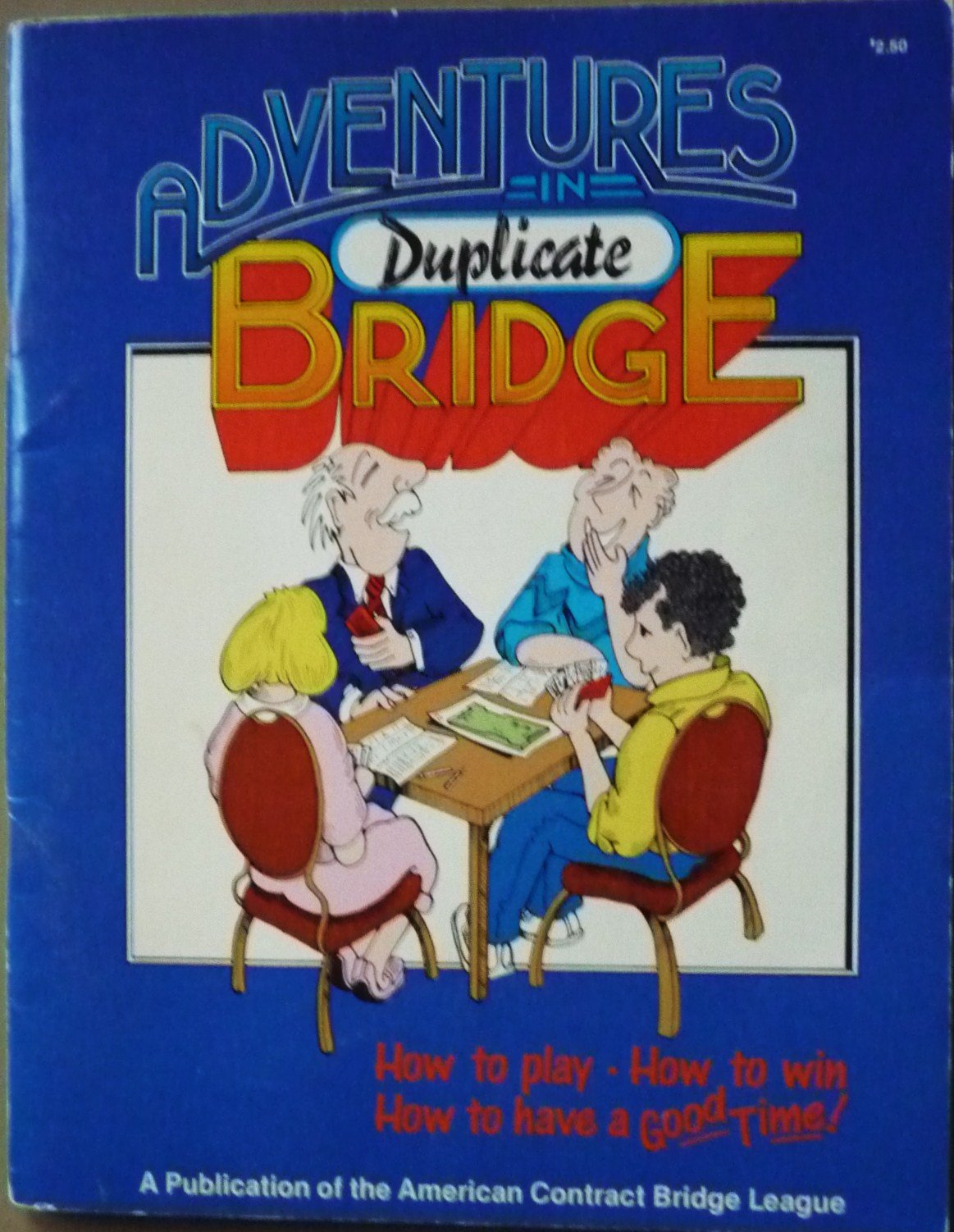 Adventures in Duplicate Bridge: Everything You Ever Wanted to Know About Duplicate Bridge  and quite a few things you didn't,Used