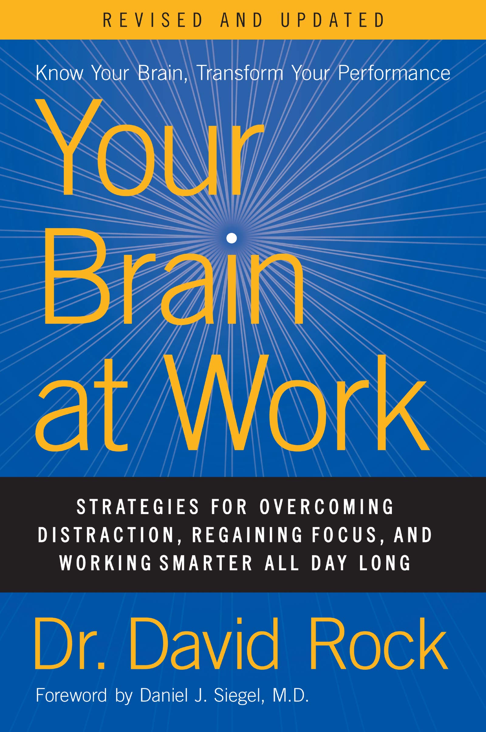 Your Brain at Work, Revised and Updated: Strategies for Overcoming Distraction, Regaining Focus, and Working Smarter All Day Lon,New