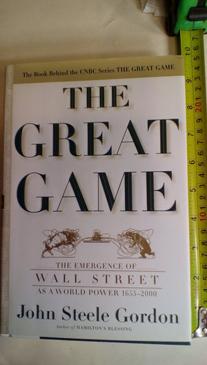 The Great Game: The Emergence of Wall Street as a World Power: 16532000,New