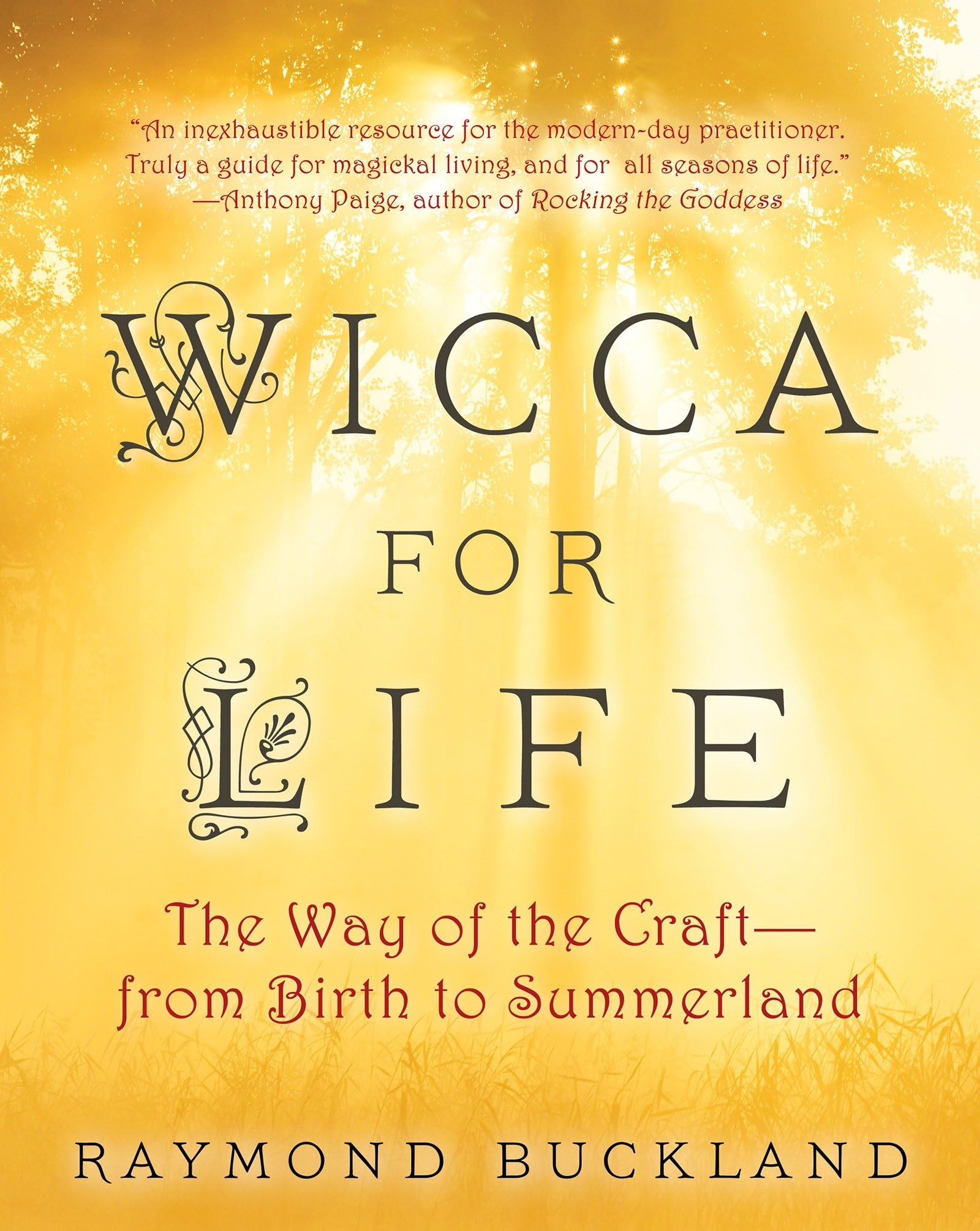 Wicca For Life: The Way Of The Craft  From Birth To Summerland,Used
