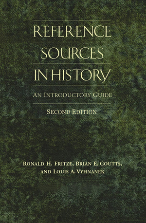 Reference Sources in History: An Introductory Guide (Nonseries),Used