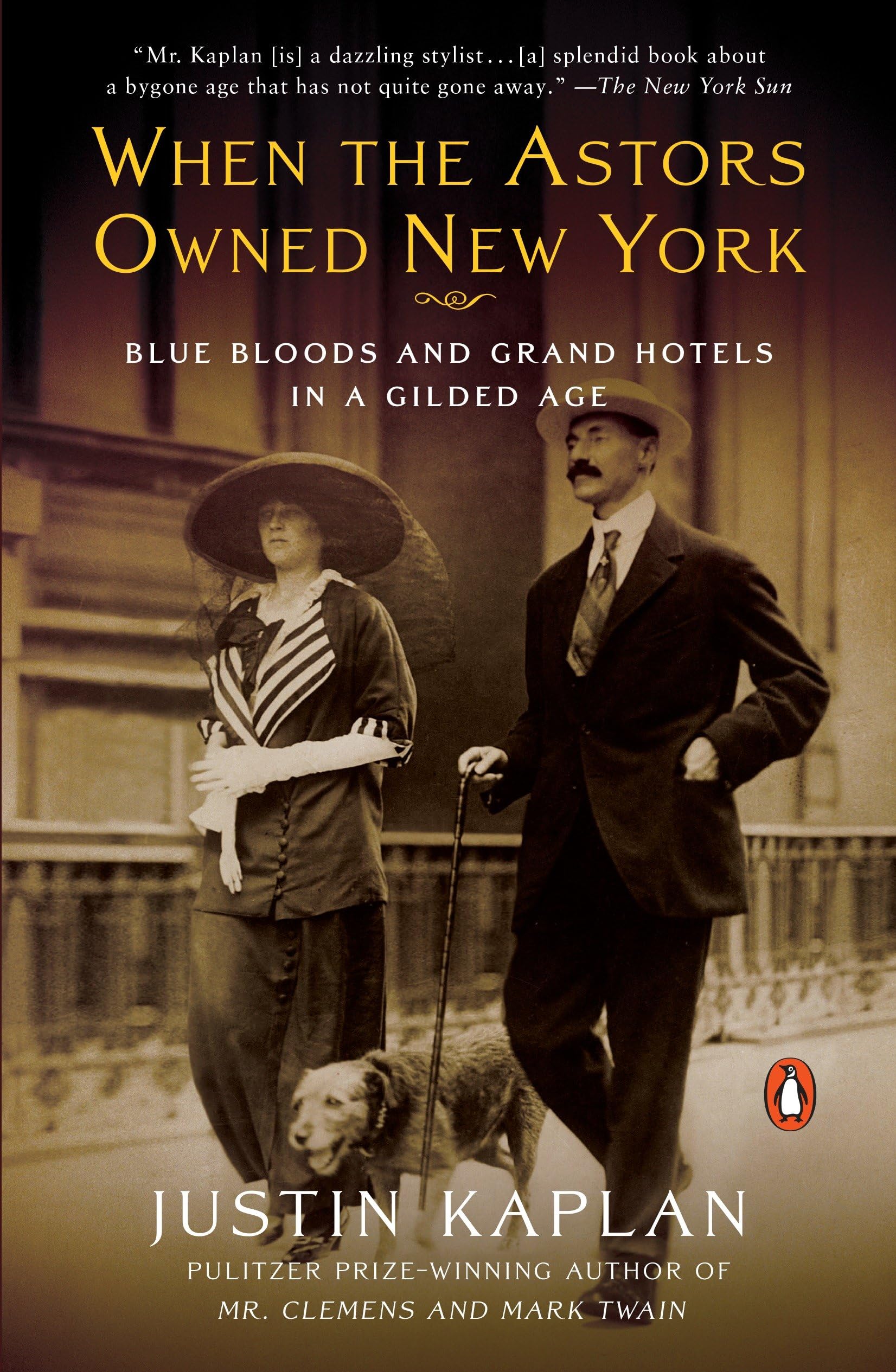 When The Astors Owned New York: Blue Bloods And Grand Hotels In A Gilded Age,Used