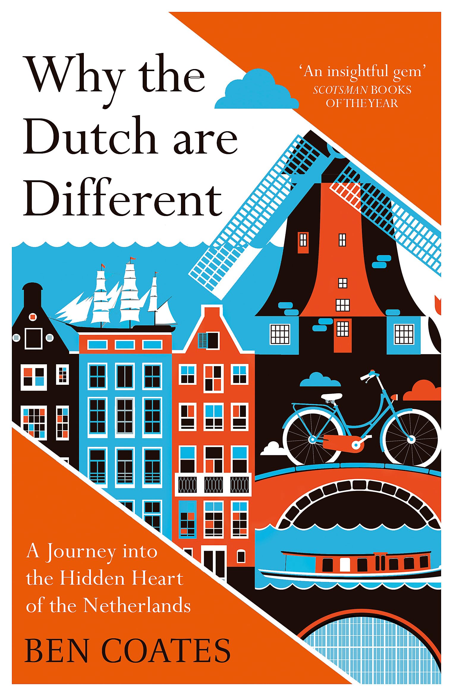 Why The Dutch Are Different: A Journey into the Hidden Heart of the Netherlands,Used