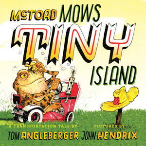 Mctoad Mows Tiny Island: A Board Book