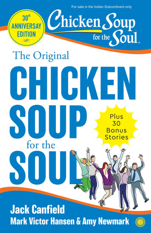 The Original Chicken Soup For The Soul - 30Th Anniversary Edition