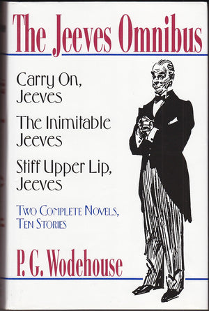 The Jeeves Omnibus: Carry On, Jeeves; The Inimitable Jeeves; Stiff Upper Lip, Jeeves: Two Complete Novels, Ten Stories,Used