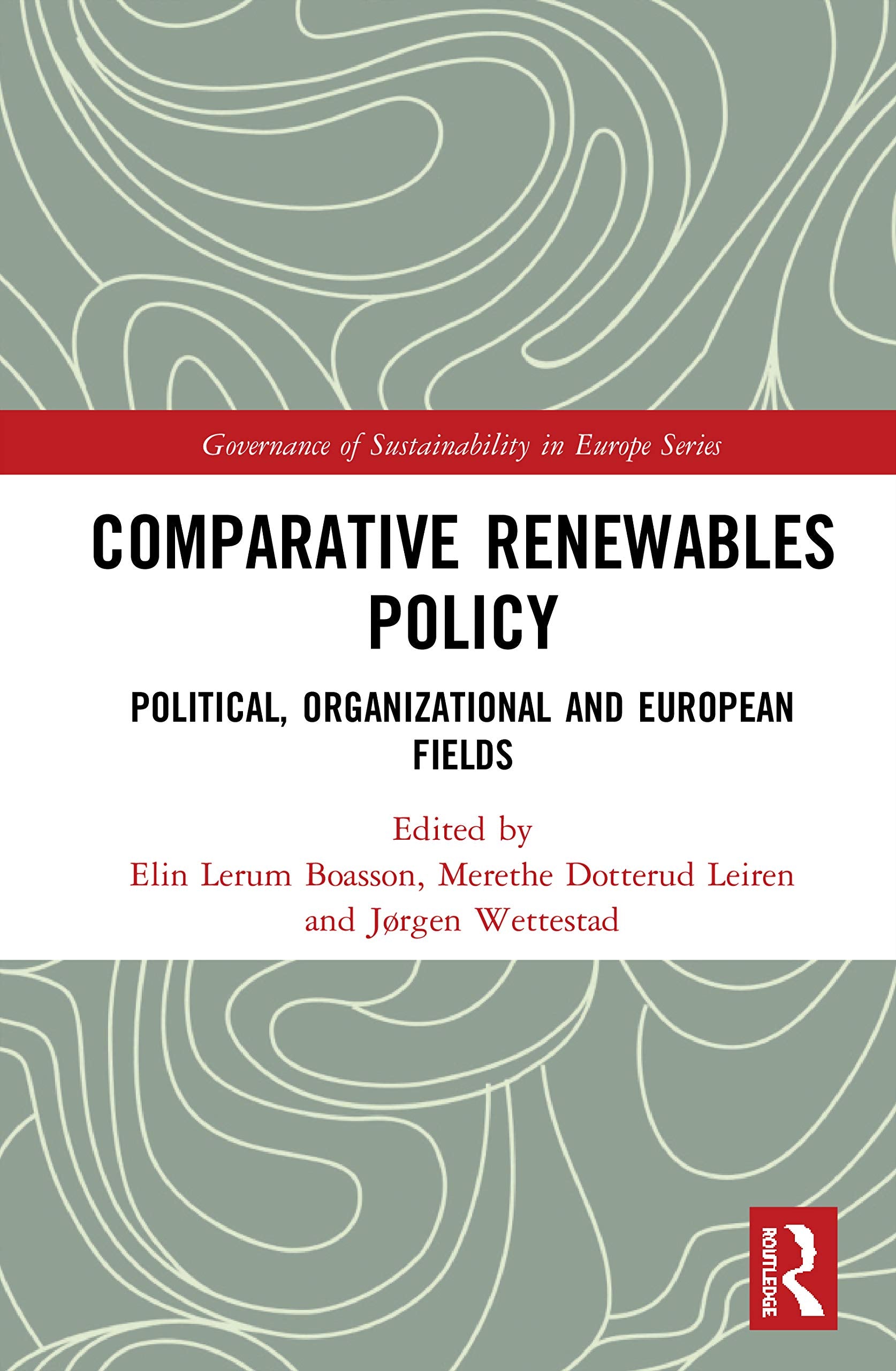 Comparative Renewables Policy (Routledge Studies on the Governance of Sustainability in Europe),Used