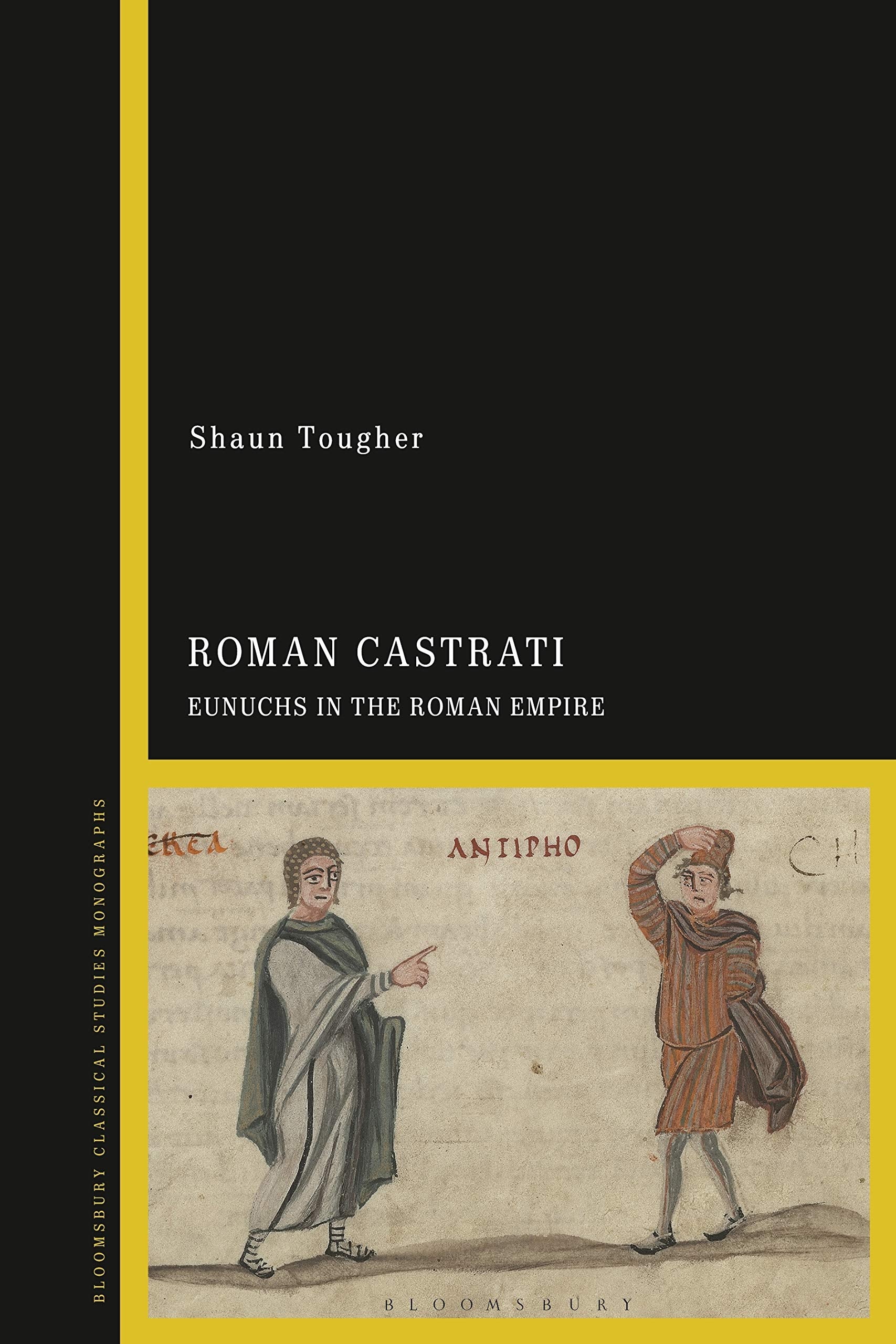 The Roman Castrati: Eunuchs In The Roman Empire,Used