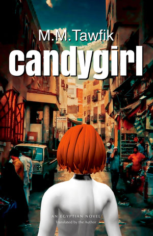 Candygirl: An Egyptian Novel (Modern Arabic Literature),Used