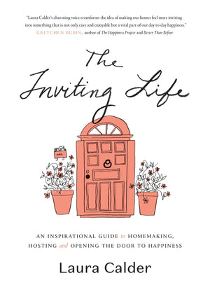 The Inviting Life: An Inspirational Guide to Homemaking, Hosting and Opening the Door to Happiness,Used
