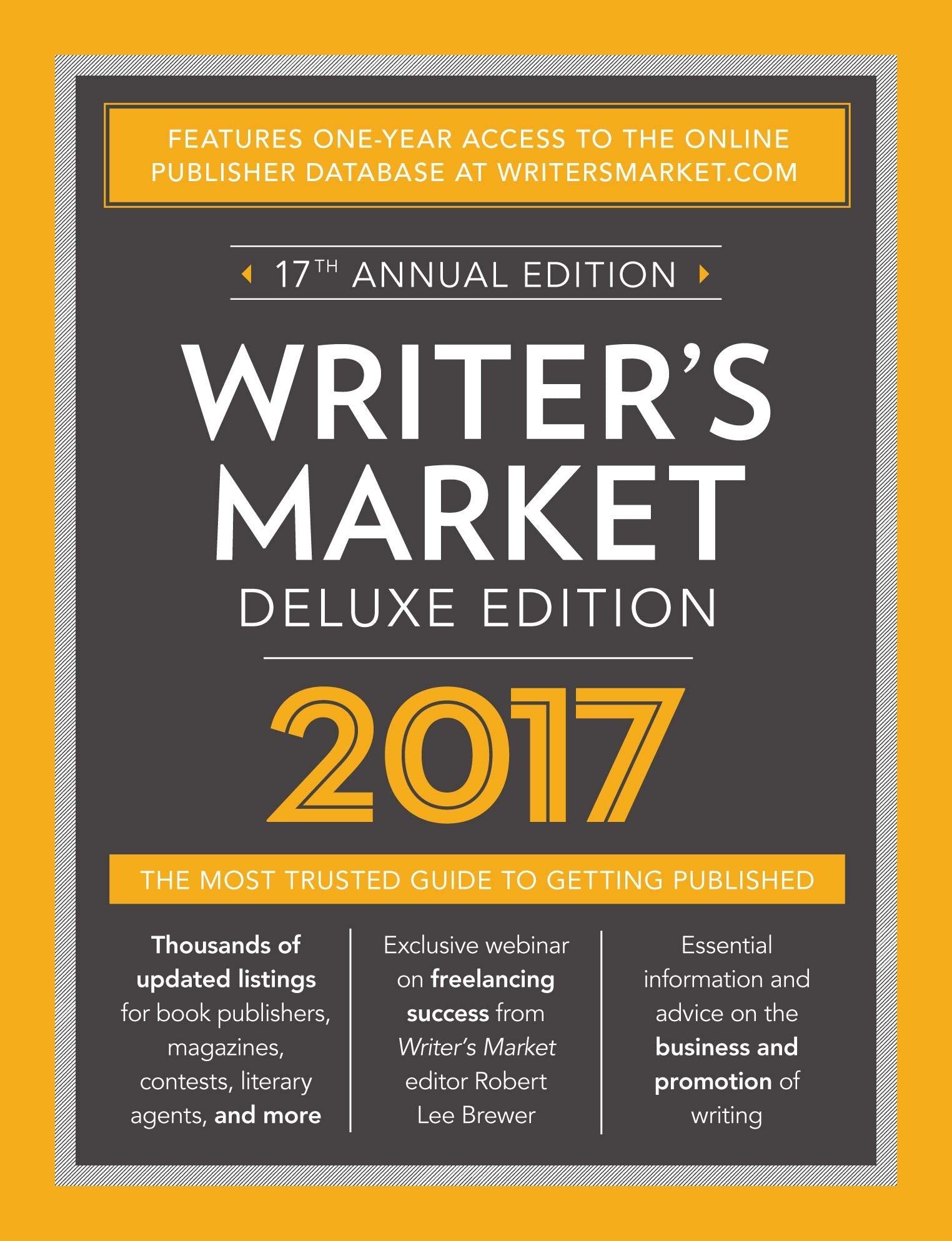 Writer's Market Deluxe Edition 2017: The Most Trusted Guide to Getting Published,Used