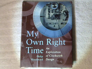 My Own Right Time: An Exploration of Clockwork Design,Used