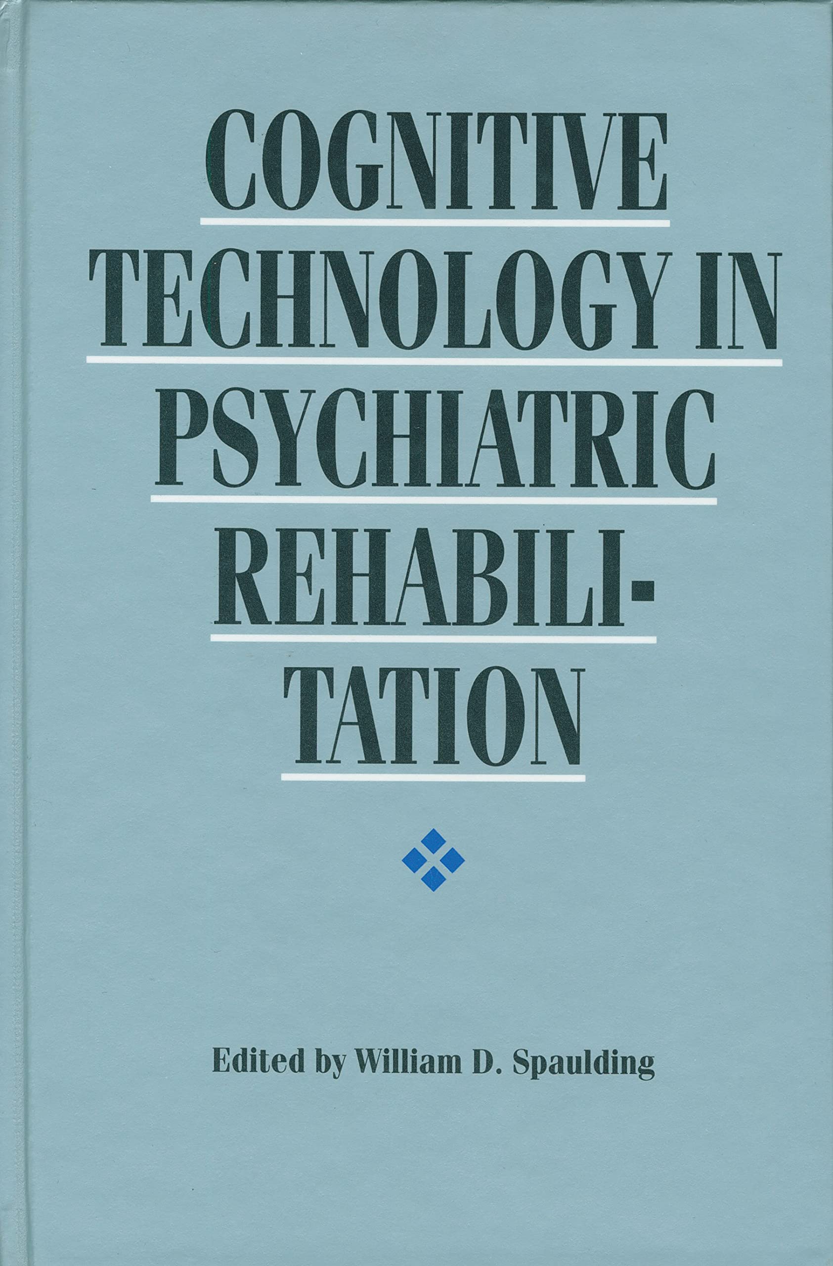 Cognitive Technology in Psychiatric Rehabilitation,Used