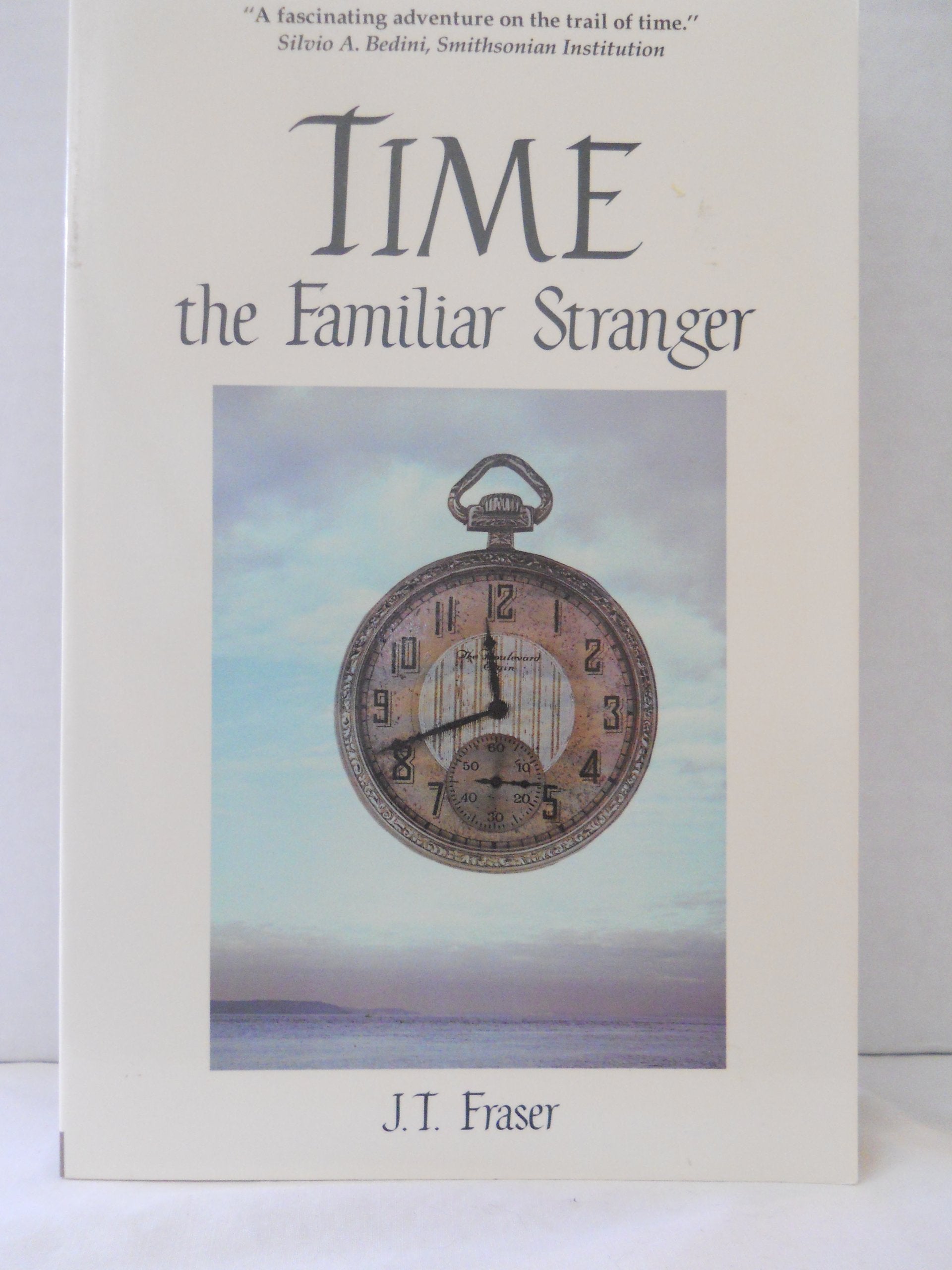 Time: The Familiar Stranger,New
