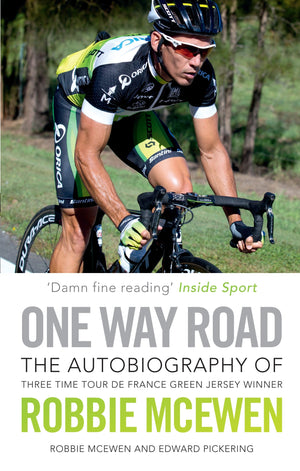 One Way Road: The Autobiography of Three Time Tour de France Green Jersey Winner Robbie McEwen,Used