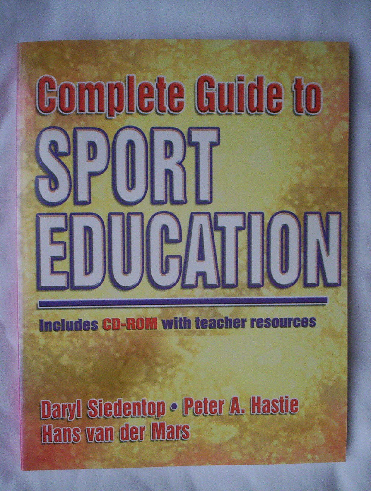 Complete Guide to Sport Education,New