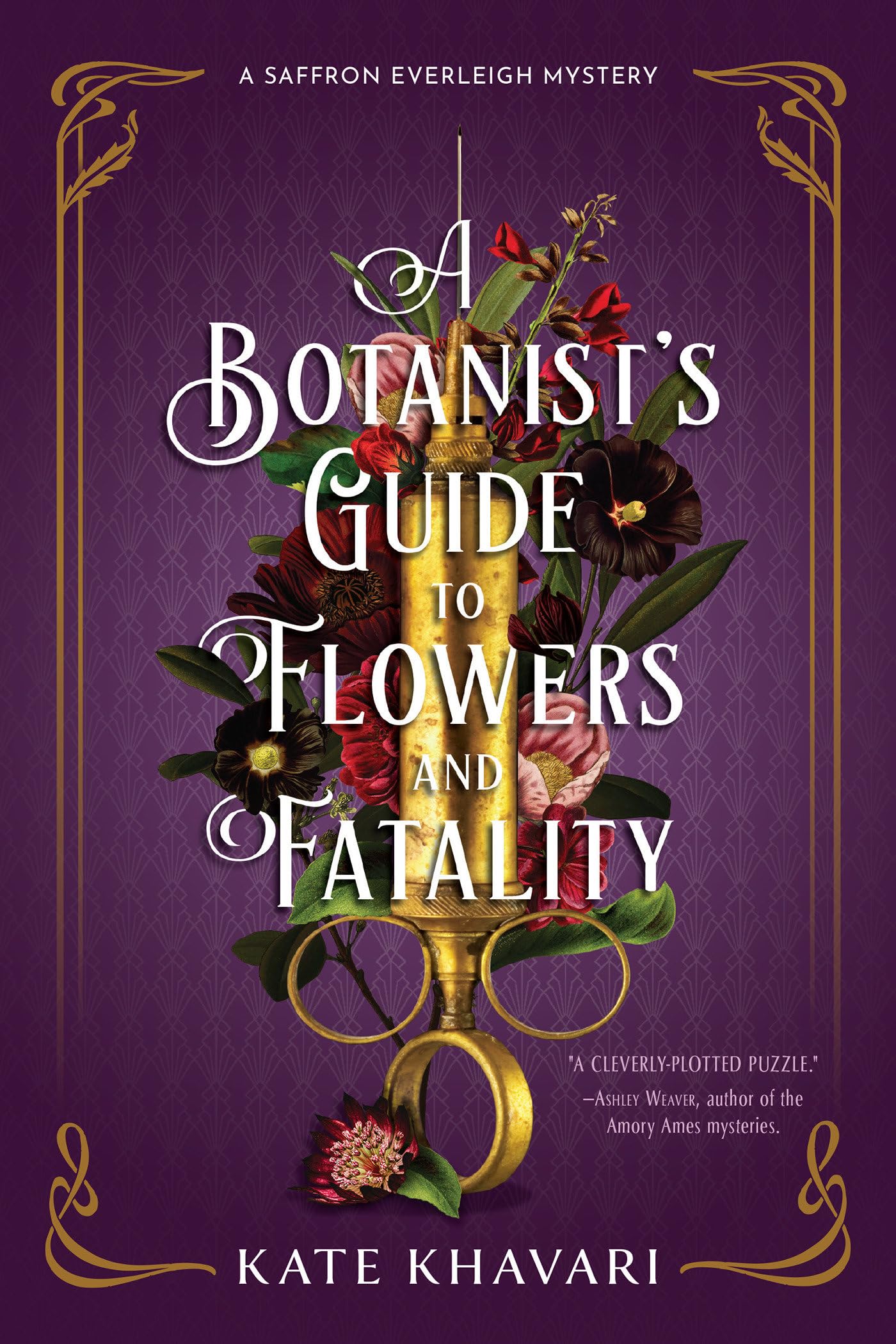 A Botanist'S Guide To Flowers And Fatality (A Saffron Everleigh Mystery),Used