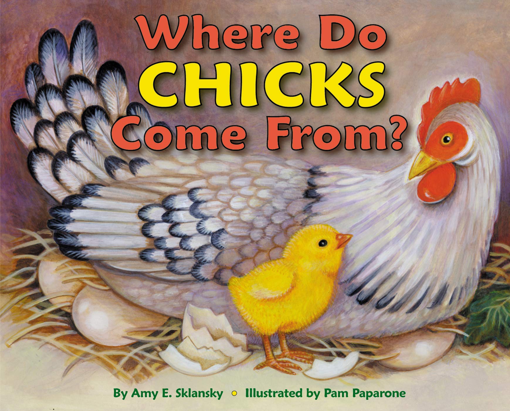 Where Do Chicks Come From? (Let'sReadandFindOut Science 1),Used