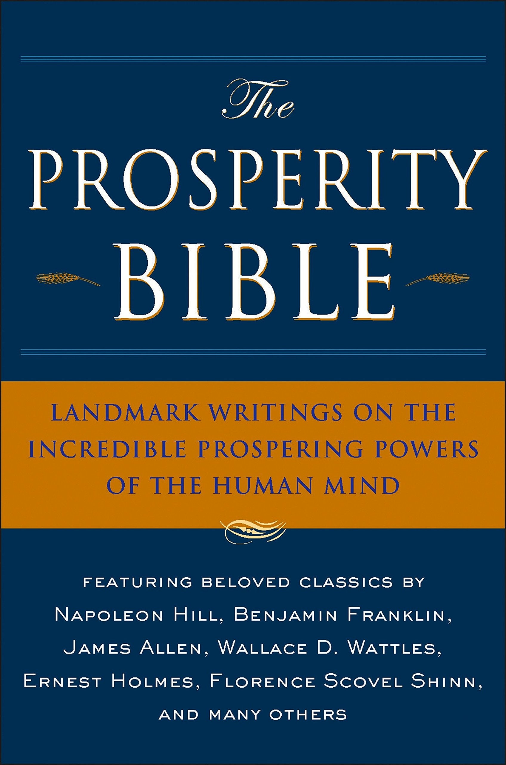 The Prosperity Bible: The Greatest Writings of All Time On The Secrets To Wealth And Prosperity,Used