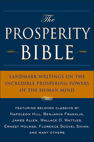 The Prosperity Bible: The Greatest Writings of All Time On The Secrets To Wealth And Prosperity,Used