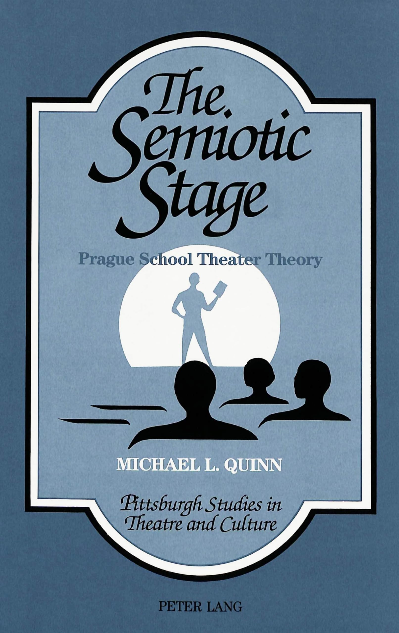 The Semiotic Stage: Prague School Theater Theory (Pittsburgh Studies In Theatre And Culture),Used