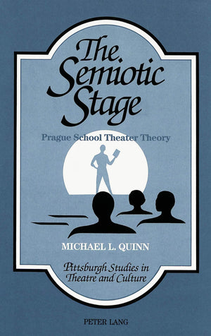 The Semiotic Stage: Prague School Theater Theory (Pittsburgh Studies In Theatre And Culture),Used