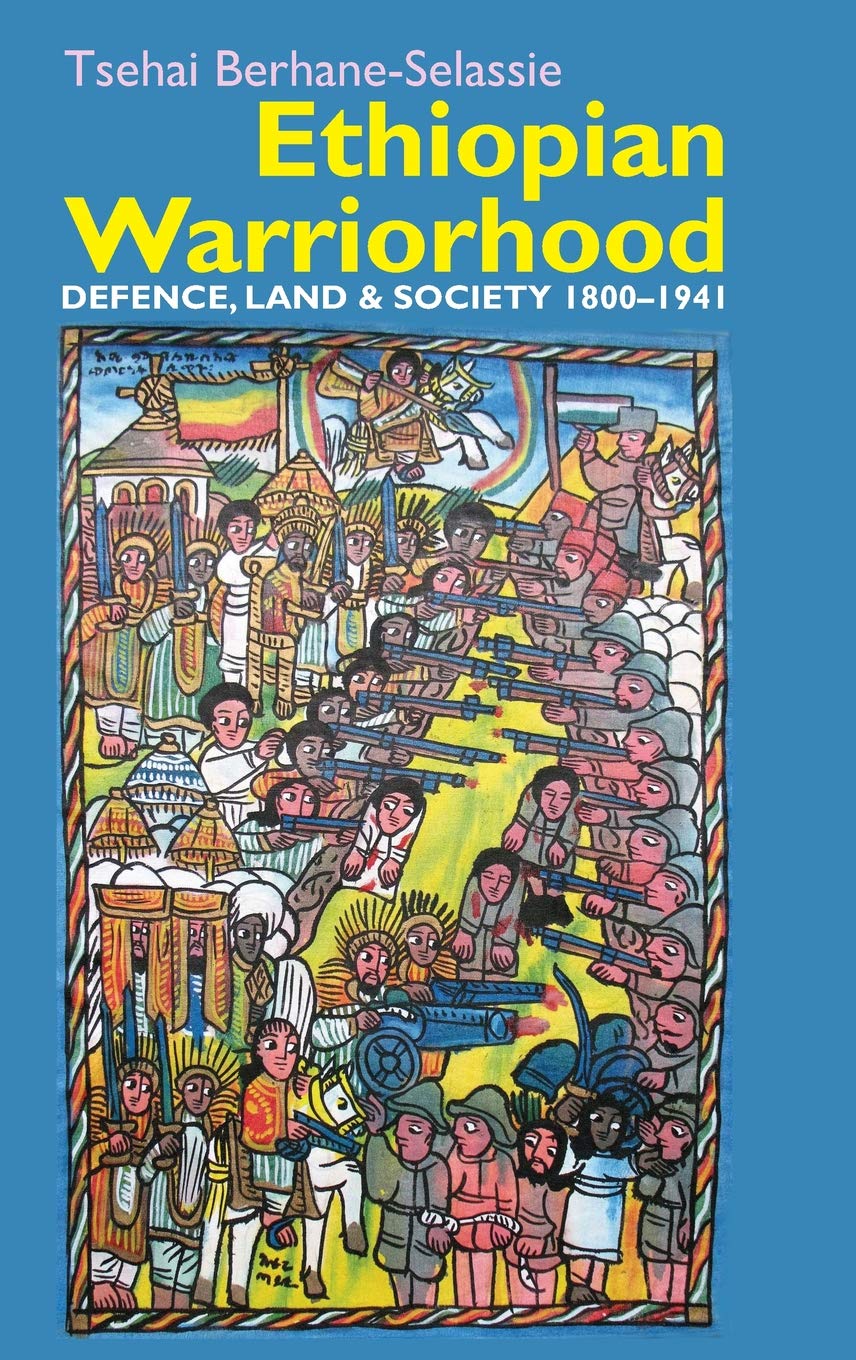 Ethiopian Warriorhood: Defence, Land and Society 18001941 (Eastern Africa Series, 41),Used
