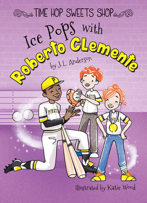 Rourke Educational Media Ice Pops with Roberto Clemente (Time Hop Sweets Shop),Used