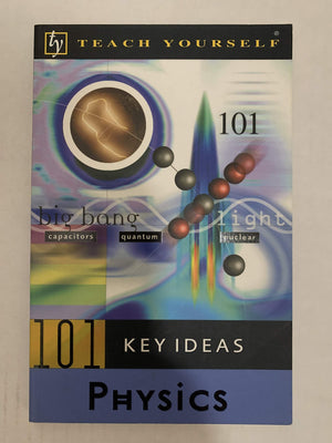 Teach Yourself 101 Key Ideas: Physics,Used