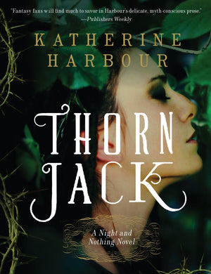 THORN JACK (Night and Nothing Novels, 1),Used