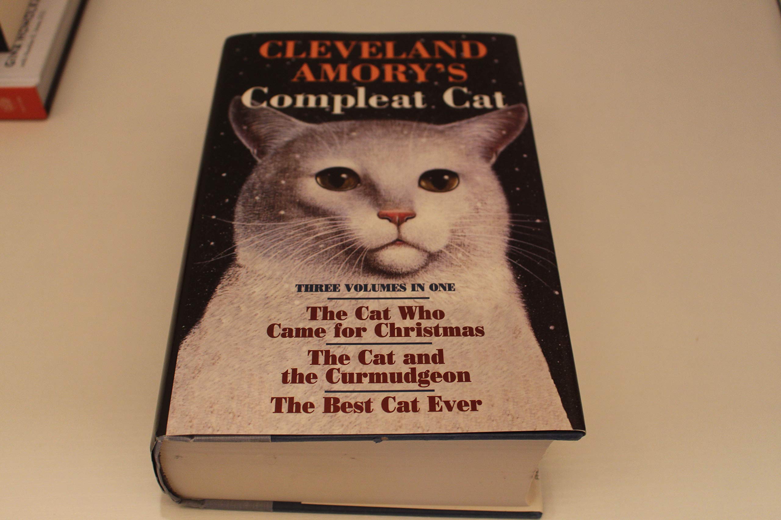 Cleveland Amory's Compleat Cat: Cat Who Came for Christmas / Cat and the Curmudgeon / Best Cat Ever,Used