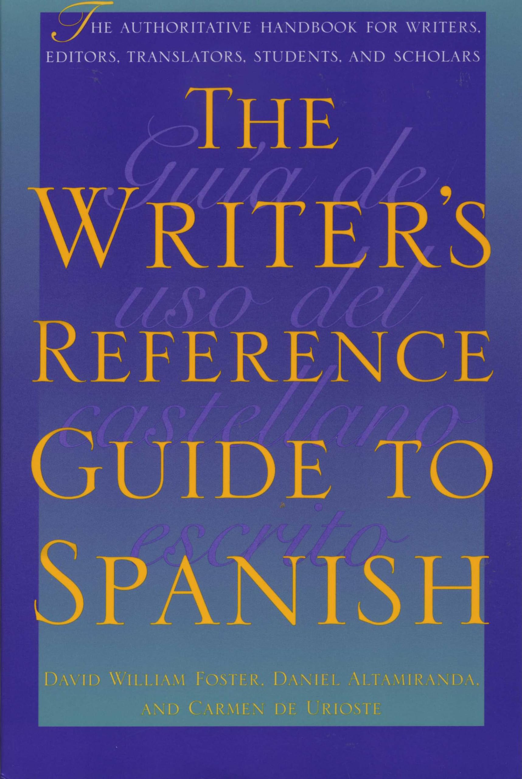 The Writer's Reference Guide to Spanish,Used