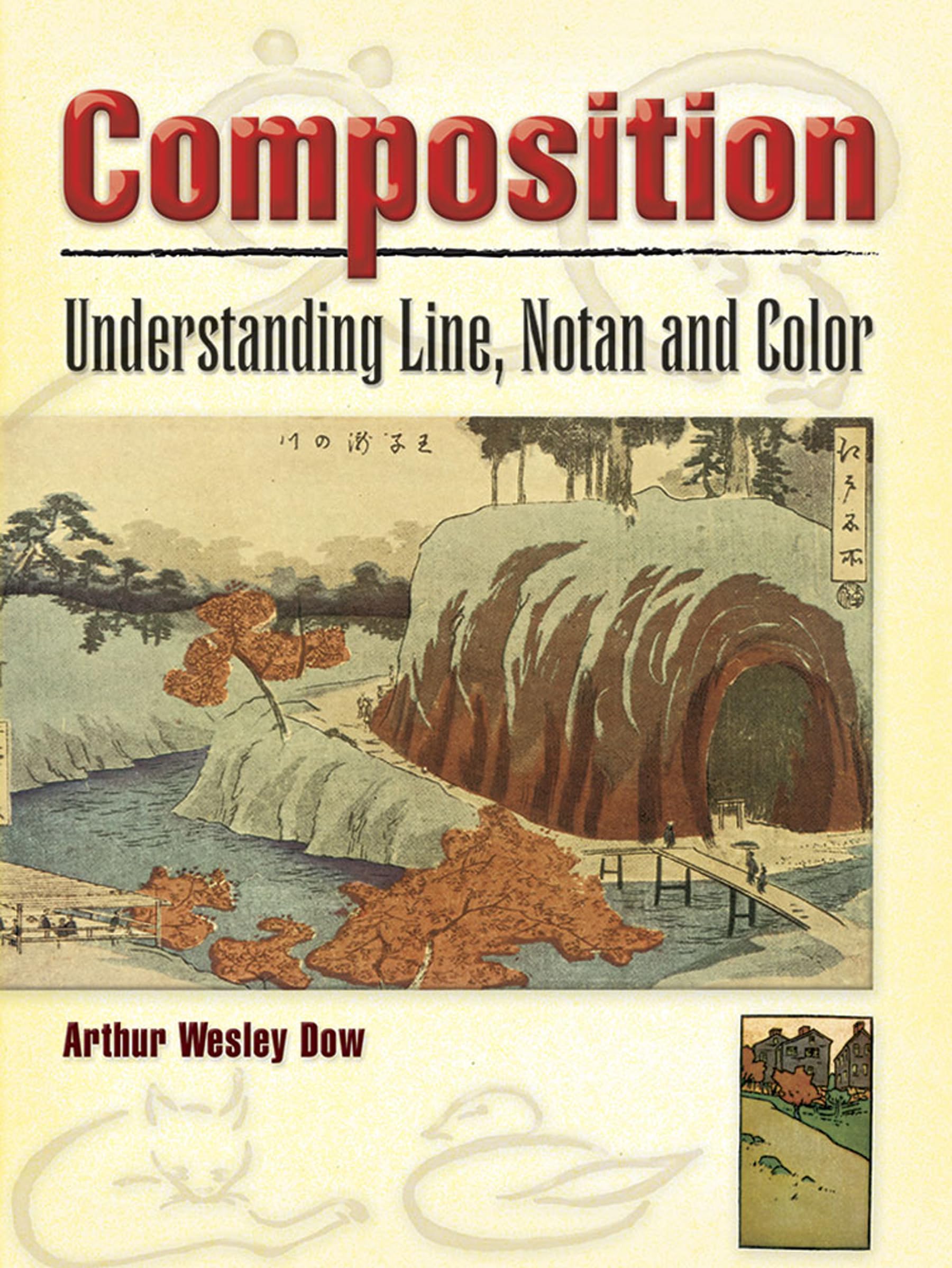 Composition: Understanding Line, Notan And Color (Dover Art Instruction)