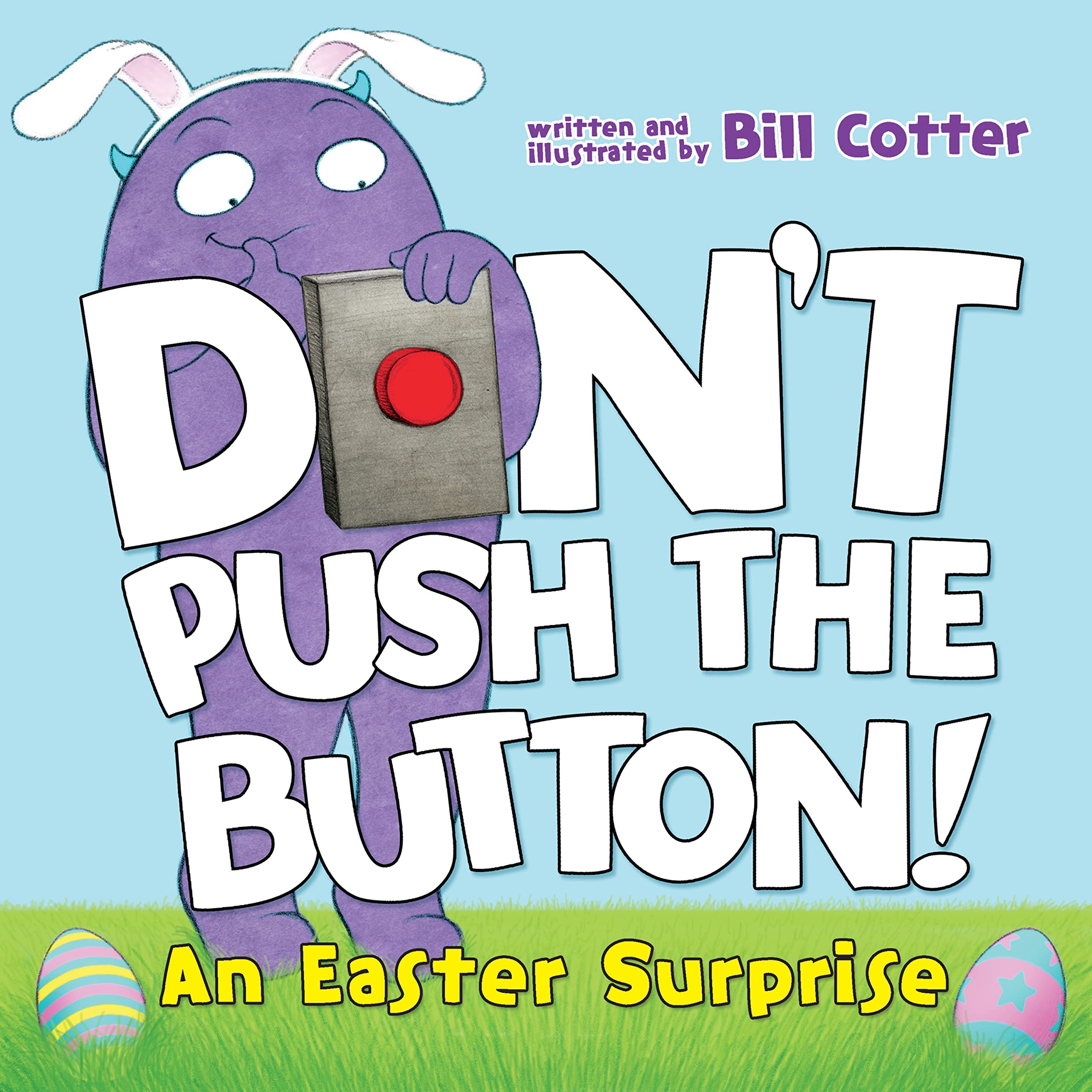 Don'T Push The Button! An Easter Surprise: (Easter Board Book, Interactive Books For Toddlers, Childrens Easter Books Ages 13),Used