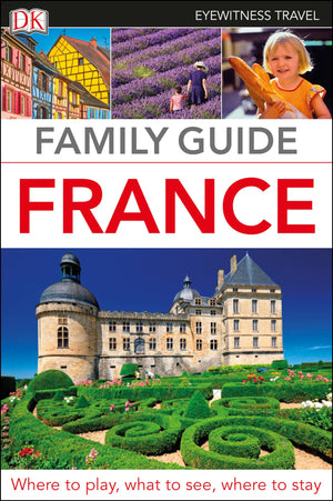 DK Eyewitness Family Guide France (Travel Guide),Used
