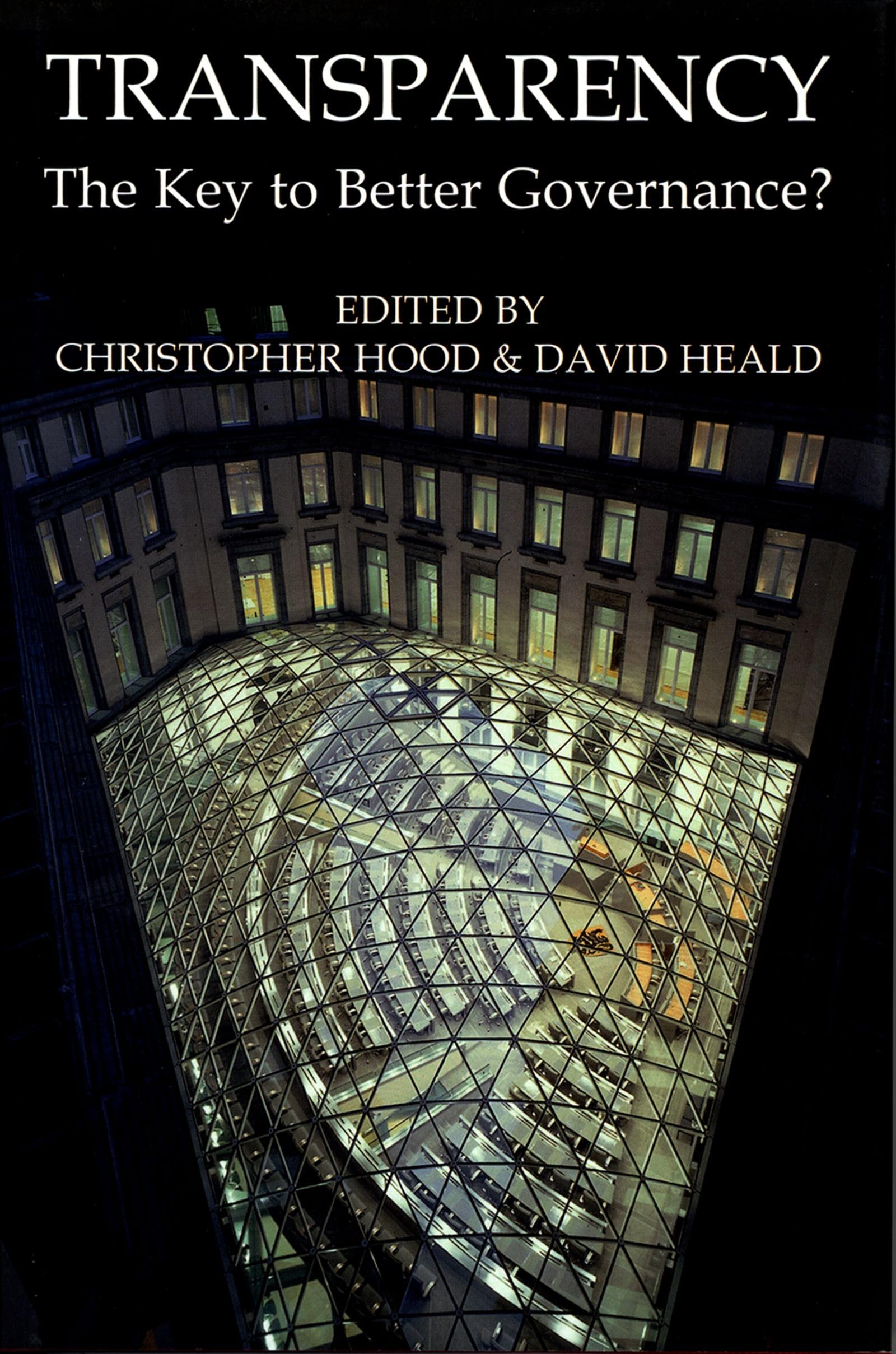 Transparency: The Key to Better Governance (Proceedings of the British Academy),Used