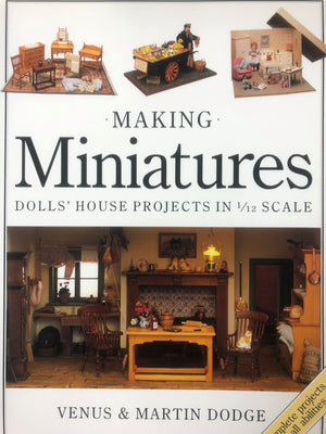 Making Miniatures: Dolls' House Projects In 1/12 Scale,New