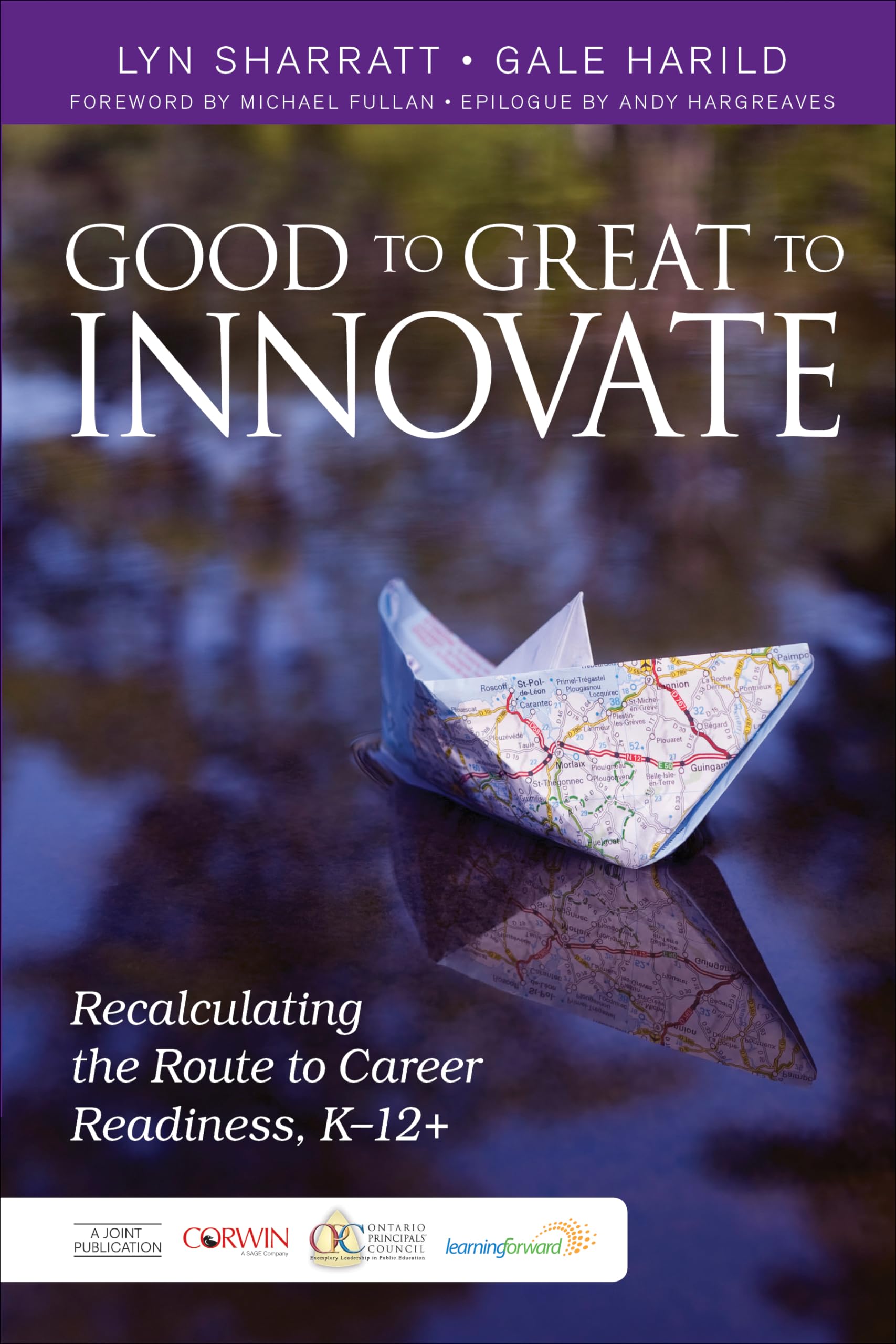Good to Great to Innovate: Recalculating the Route to Career Readiness, K12+,Used