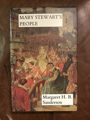 Mary Stewart'S People: Life In Mary Stewart'S Scotland,New