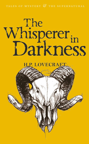 The Whisperer in Darkness: Collected Short Stories Vol I (Tales of Mystery & the Supernatural),New