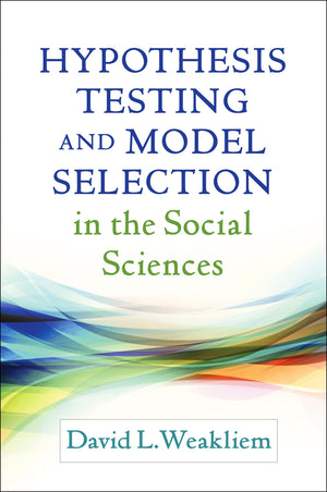 Hypothesis Testing and Model Selection in the Social Sciences (Methodology in the Social Sciences Series),Used