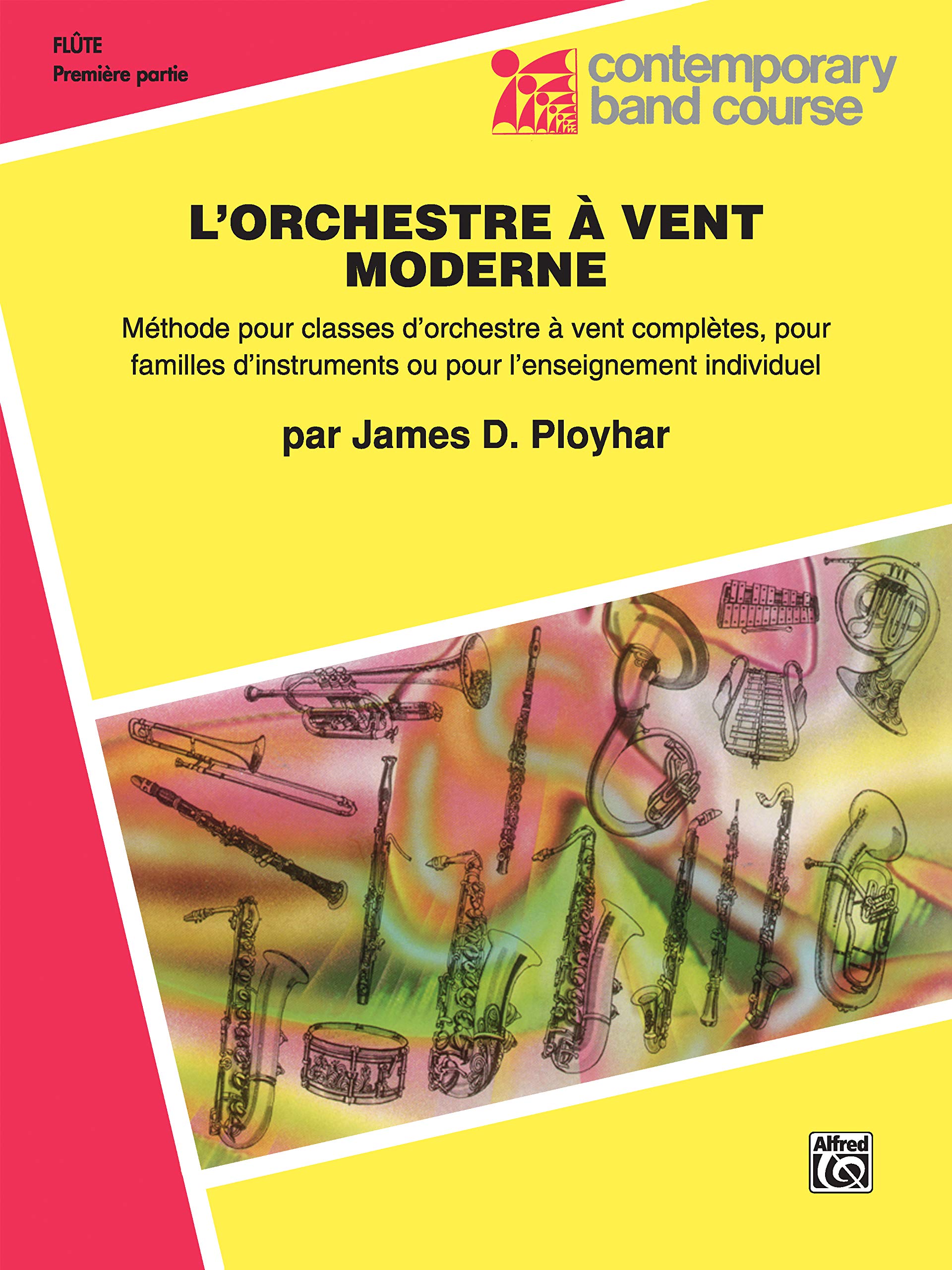 Band Today [L'Orchestre  Vent Moderne], Part 1: C Flute (French Edition) (Contemporary Band Course, Part 1),Used